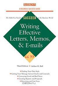 Writing Effective Letters, Memos, and E-mail