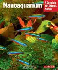 Nanoaquarium (Complete Pet Owner