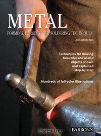 Metal: Forming, Forging, and Soldering Techniques