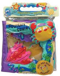 Squishy and Squirty: Hide-and-Seek Rockpool Bath Book
