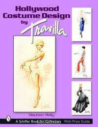 Hollywood Costume Design by Travilla (Schiffer Book for Collectors)
