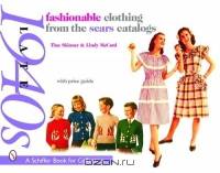 Fashionable Clothing from the Sears Catalogs: Late 1940
