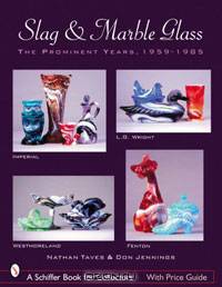 Slag & Marble Glass: The Prominent Years, 1959-1985