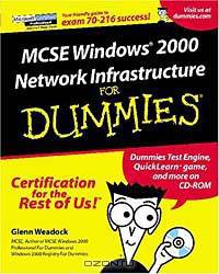 MCSE Windows 2000 Network Infrastructure for Dummies (with CD-ROM, covers