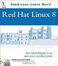 Red Hat Linux: Your Visual Blueprint to Open Source Operating Systems