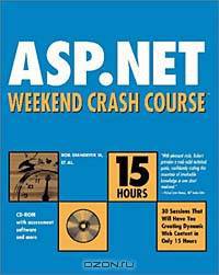 ASP.NET Weekend Crash Course (With CD-ROM)