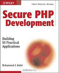 Secure PHP Development: Building 50 Practical Applications