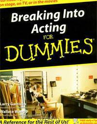 Breaking Into Acting for Dummies