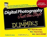 Digital Photography Just The Steps For Dummies (For Dummies (Computer/Tech))