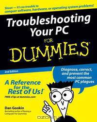 Troubleshooting Your PC For Dummies (For Dummies (Computer/Tech))
