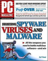 PC Magazine Fighting Spyware, Viruses, and Malware