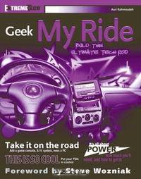 Geek My Ride: Build the Ultimate Tech Rod (ExtremeTech)
