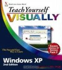 Teach Yourself VISUALLY Windows XP (Teach Yourself Visually)