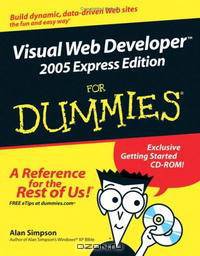 Visual Web Developer 2005 Express Edition For Dummies (For Dummies (Computer/Tech))