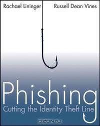 Phishing: Cutting the Identity Theft Line