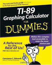 TI-89 Graphing Calculator For Dummies (For Dummies (Math & Science))