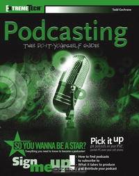 Podcasting: Do It Yourself Guide