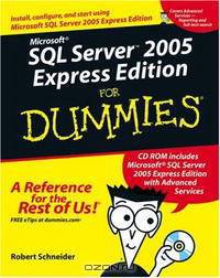 Microsoft SQL Server 2005 Express Edition For Dummies (For Dummies (Computer/Tech))