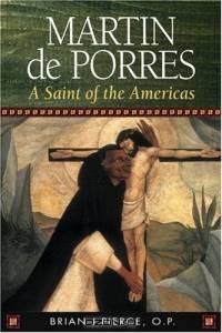 Martin de Porres: A Saint Of The Americas (15 Days of Prayer)