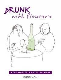 Drunk With Pleasure: Nick Wadley