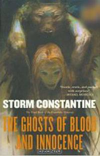The Ghosts of Blood and Innocence: The Third Book of the Wraeththu Histories (Wraeththu)