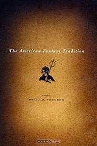 The American Fantasy Tradition