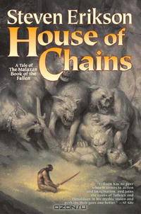 House of Chains (The Malazan Book of the Fallen, Book 4)
