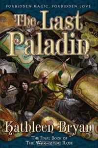 The Last Paladin (The War of the Rose, Book 3)