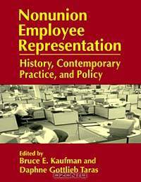 Nonunion Employee Representation: History, Contemporary Practice, and Policy (Issues in Work and Human Resources (Paperback))