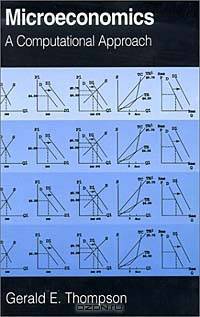 Microeconomics: A Computational Approach