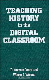 Teaching History in the Digital Classroom