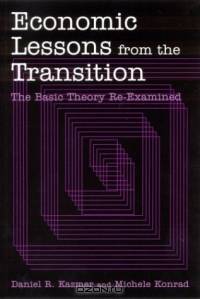 Economic Lessons from the Transition: The Basic Theory Re-Examined