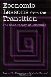 Economic Lessons from the Transition: The Basic Theory Re-Examined