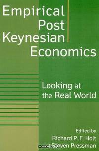 Empirical Post Keynesian Economics: Looking at the Real World