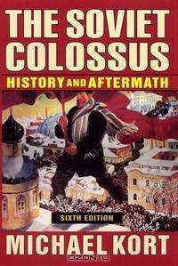 The Soviet Colossus: History And Aftermath