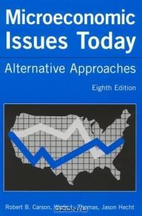 Microeconomics Issues Today: Alternative Approaches