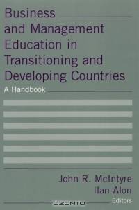 Business and Management Education In Transitioning And Devloping Countries: A Handbook