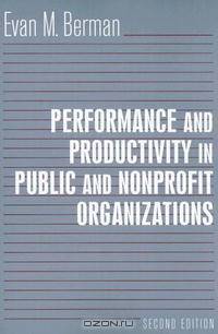 Performance And Productivity in Public And Nonprofit Organizations