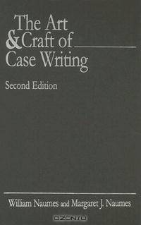 The Art & Craft of Case Writing