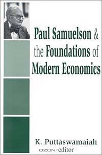 Paul Samuelson and the Foundations of Modern Economics