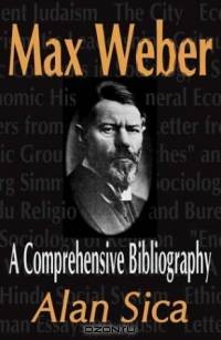 Max Weber: A Comprehensive Bibliography