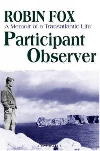 Participant Observer: Memoir of a Transatlantic Life