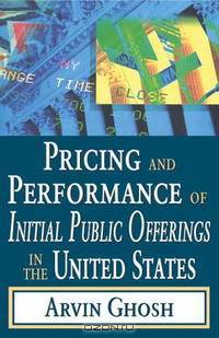 Pricing and Performance of Initial Public Offerings in the United States