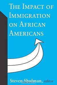 The Impact of Immigration on African Americans