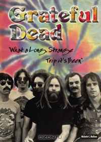 Grateful Dead: What a Long, Strange Trip It