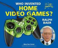 Who Invented Home Video Games? Ralph Baer (I Like Inventors!)