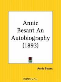 Annie Besant An Autobiography