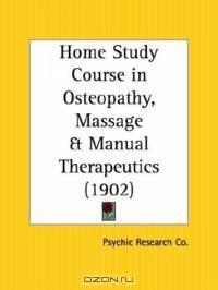 Home Study Course in Osteopathy, Massage and Manual Therapeutics