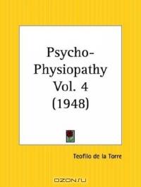 Psycho-Physiopathy, Part 4