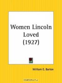 Women Lincoln Loved